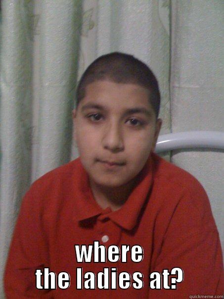  WHERE THE LADIES AT? Misc
