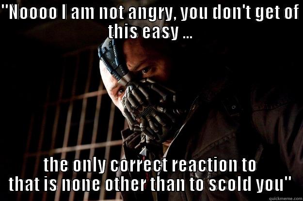 angry bane scold you - 