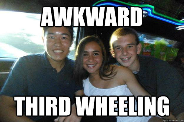 Awkward Third Wheeling  Third Wheeling