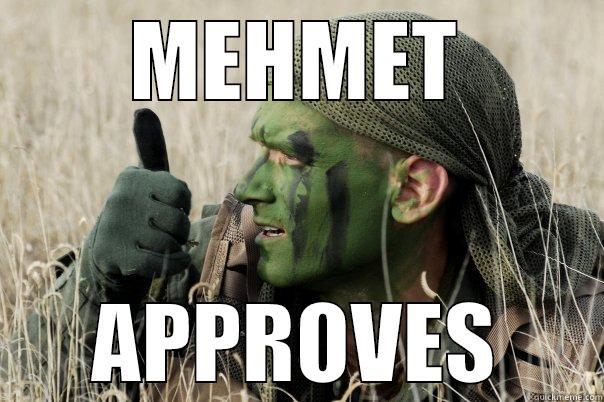 approves this! - MEHMET APPROVES Misc