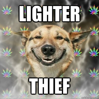 lighter thief - lighter thief  Stoner Dog