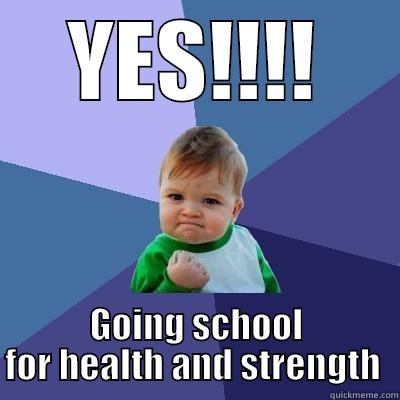 YES!!!! GOING SCHOOL FOR HEALTH AND STRENGTH  Success Kid