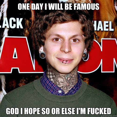 one day i will be famous god i hope so or else i'm fucked - one day i will be famous god i hope so or else i'm fucked  Hipster Neck Tattoo