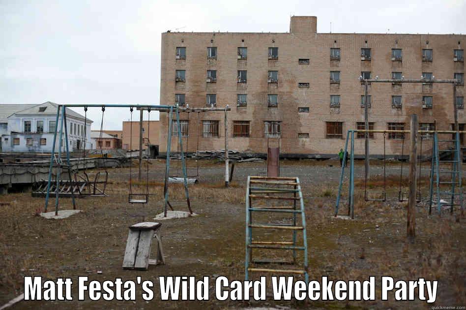  MATT FESTA'S WILD CARD WEEKEND PARTY Misc