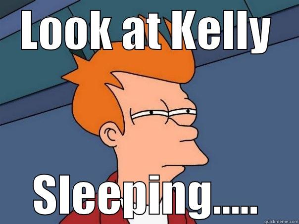 LOOK AT KELLY SLEEPING..... Futurama Fry