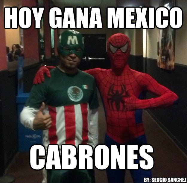 hoy gana mexico cabrones by; sergio sanchez  Captain Mexico