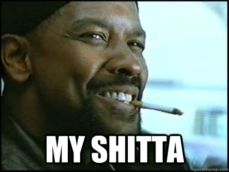  My Shitta  Mah Nigga Denzel