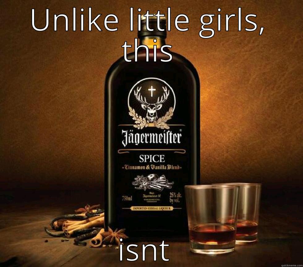 UNLIKE LITTLE GIRLS, THIS ISNT NICE Misc