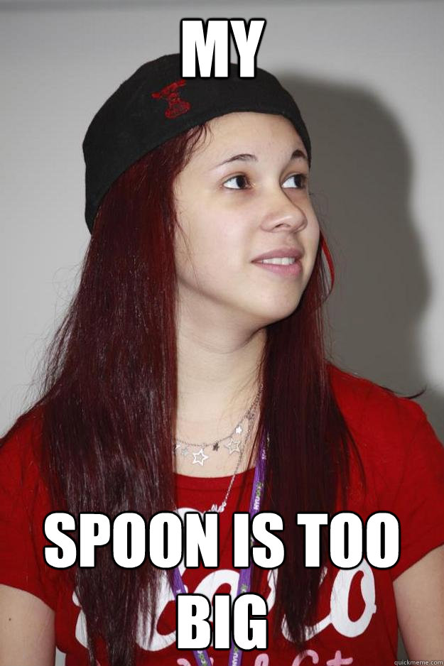 My Spoon is too big - My Spoon is too big  Poly Girl