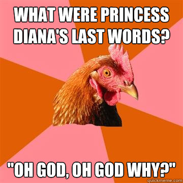 what were princess diana's last words? 
