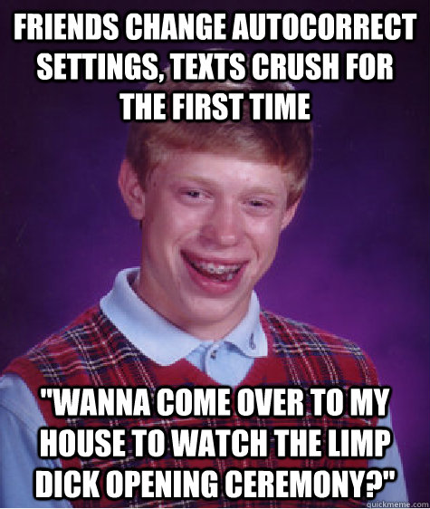 Friends change autocorrect settings, texts crush for the first time 