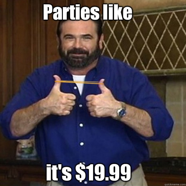 Parties like it's $19.99  