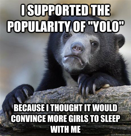 I supported the popularity of 