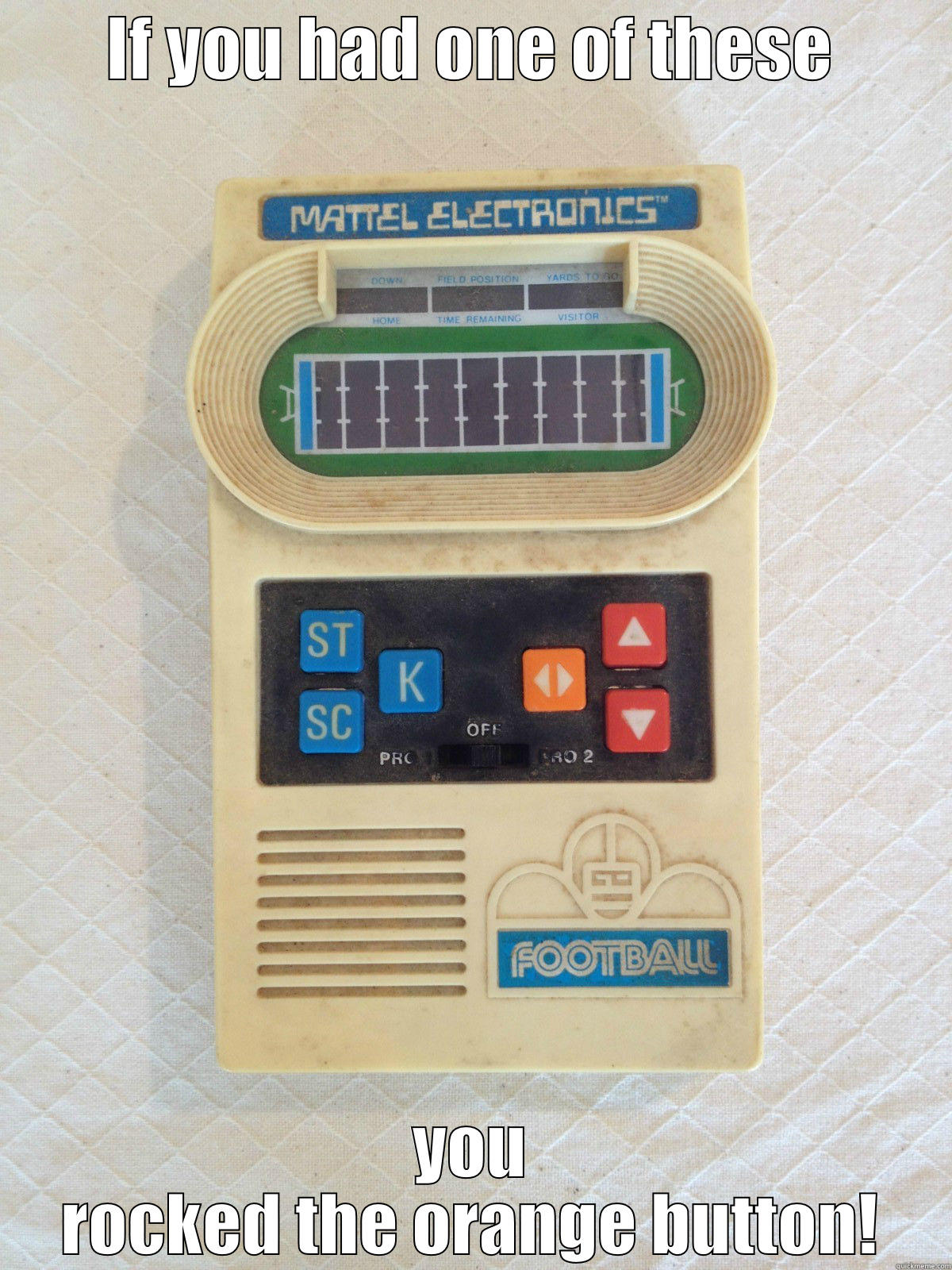 IF YOU HAD ONE OF THESE YOU ROCKED THE ORANGE BUTTON! Misc
