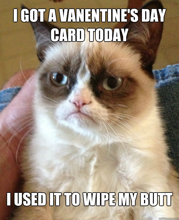 i got a vanentine's day card today i used it to wipe my butt - i got a vanentine's day card today i used it to wipe my butt  Misc