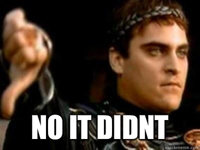  No it didnt  Downvoting Roman