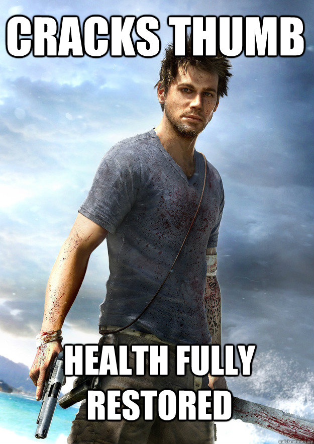 Cracks Thumb Health fully restored  Far Cry 3 Logic