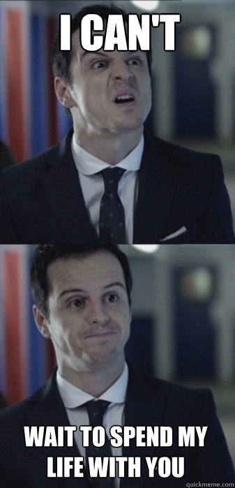 I can't wait to spend my life with you - I can't wait to spend my life with you  Misleading Moriarty