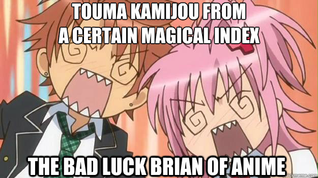 Touma Kamijou from
A certain Magical Index The Bad Luck Brian of anime  Anime shock