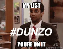 My list Youre on it  dunzo