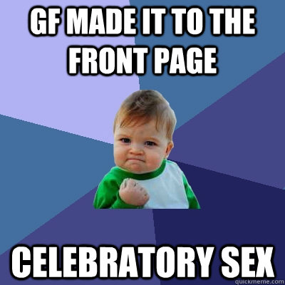 gf made it to the front page celebratory sex  Success Kid