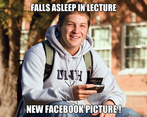 Falls asleep in lecture new facebook picture !  College Freshman