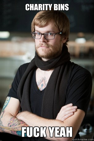 CHARITY BINS FUCK YEAH  Hipster Barista