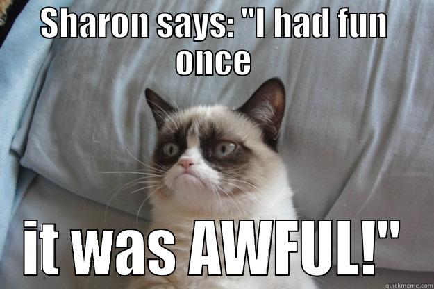 SHARON SAYS: 