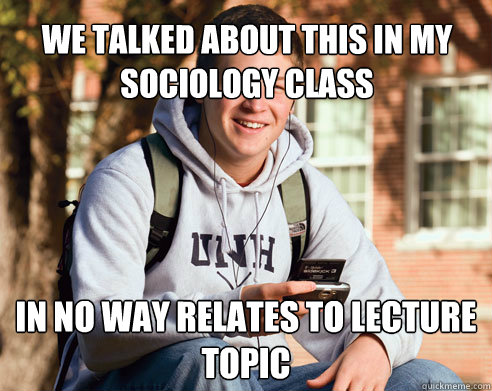 We talked about this in my sociology class in no way relates to lecture topic  College Freshman