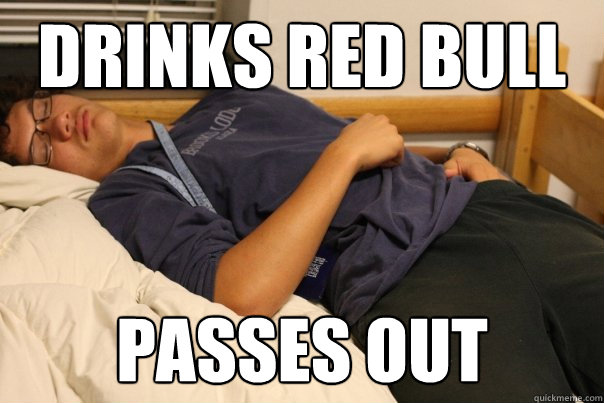 Drinks Red Bull Passes out  Narcoleptic sean