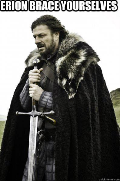 erion brace yourselves    Game of Thrones