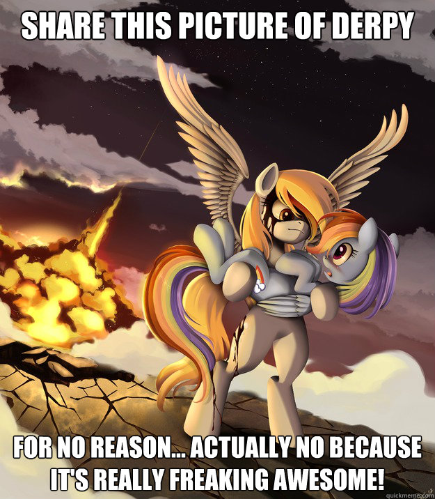Share this picture of Derpy for no reason... actually no because it's really freaking awesome!  Epic Derpy