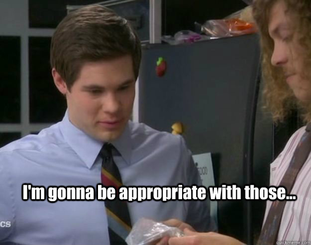 I'm gonna be appropriate with those... - I'm gonna be appropriate with those...  Misc