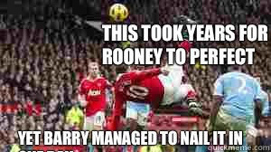 Yet Barry managed to nail it in one day This took years for Rooney to perfect - Yet Barry managed to nail it in one day This took years for Rooney to perfect  ROONEY KICK