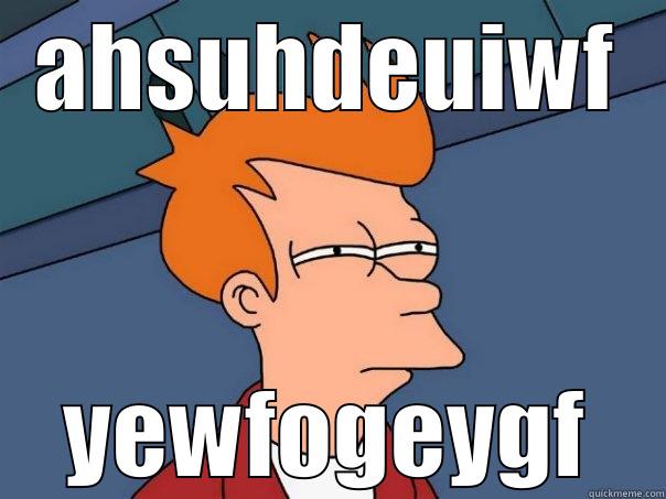 AHSUHDEUIWF YEWFOGEYGF Futurama Fry