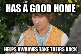 Has a good home helps dwarves take theirs back  