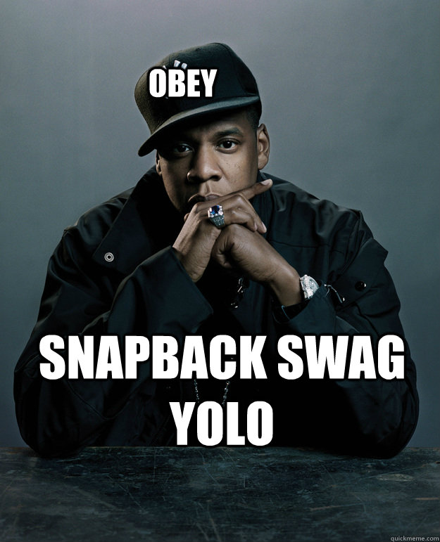 obey snapback swag yolo - obey snapback swag yolo  Jay Z Problems