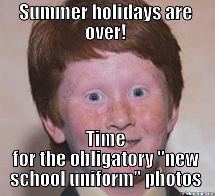 SUMMER HOLIDAYS ARE OVER! TIME FOR THE OBLIGATORY 