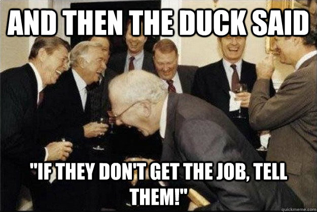 And then the duck said 