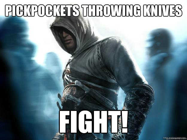 Pickpockets throwing knives FIGHT! - Pickpockets throwing knives FIGHT!  Bad Altair