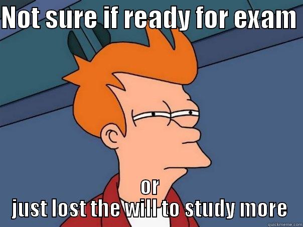 Up All Night to Not Fail - NOT SURE IF READY FOR EXAM  OR JUST LOST THE WILL TO STUDY MORE Futurama Fry