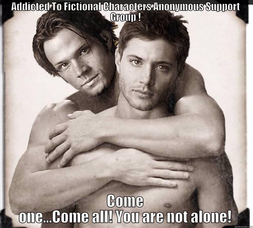 ADDICTED TO FICTIONAL CHARACTERS ANONYMOUS SUPPORT GROUP ! COME ONE...COME ALL! YOU ARE NOT ALONE! Misc