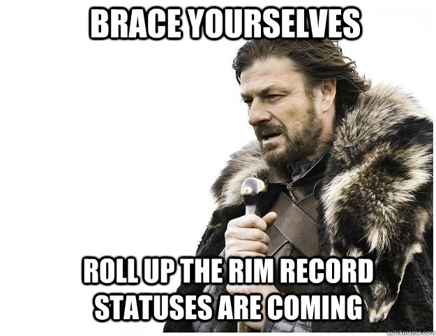 Brace yourselves Roll up the rim record statuses are coming  Imminent Ned