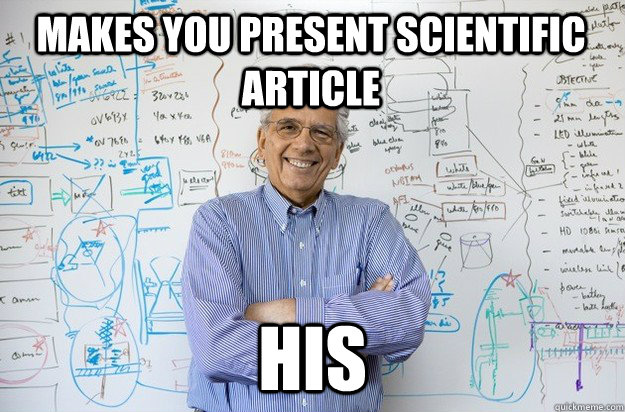 Makes you present scientific article his  Engineering Professor