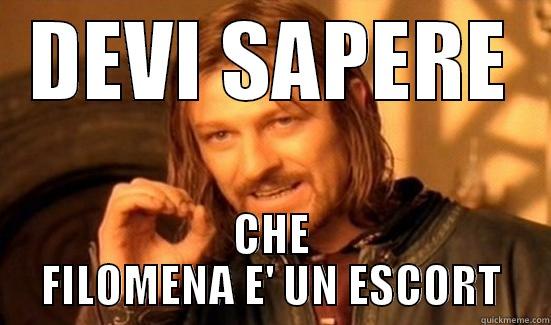 DEVI SAPERE CHE FILOMENA E' UN ESCORT Boromir