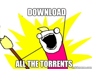 Download All the torrents  All The Things