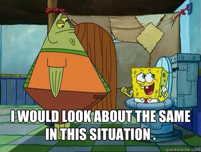 I would look about the same
In this situation .  Flats the Flounder