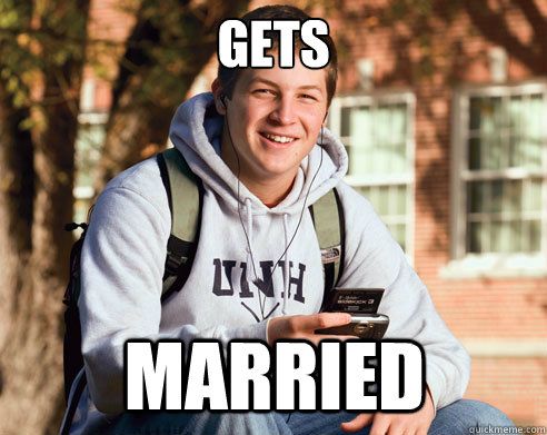 Gets Married  College Freshman