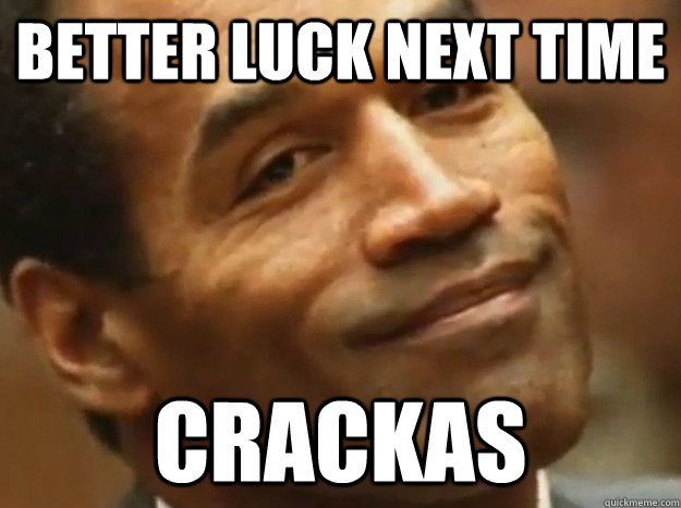 Better Luck Next Time Crackas - Better Luck Next Time Crackas  Misc