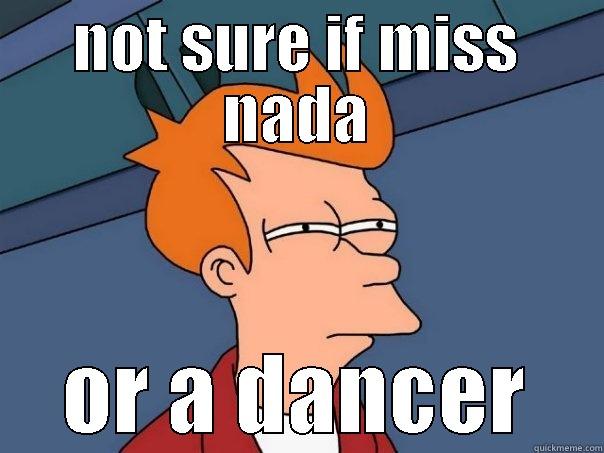 NOT SURE IF MISS NADA OR A DANCER Futurama Fry